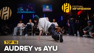 Audrey vs Ayu [BGIRL TOP 16] / Hip Opsession 2024