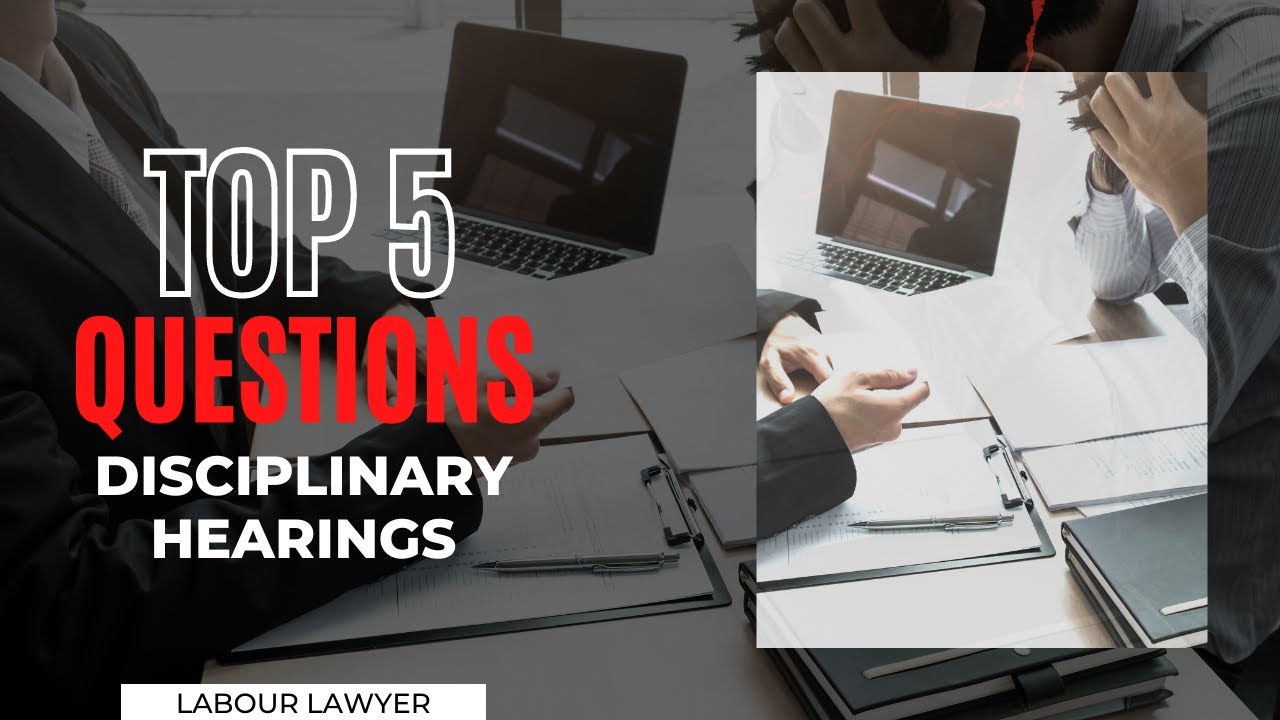 [L173] 5 COMMON QUESTIONS ABOUT DISCIPLINARY HEARINGS | EXPLAINED BY A SOUTH AFRICAN LABOUR LAWYER