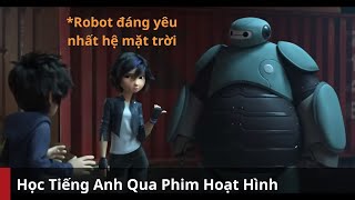 Baymax gặp Hiro lần đầu tiên | Học Tiếng Anh Qua Phim Hoạt Hình Big Hero 6 Song Ngữ Anh - Việt