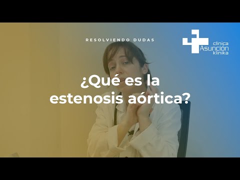 ¿Qué es la estenosis aórtica?