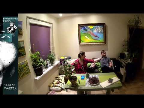 Broken Mindz Radio feat. Waetek 2018
