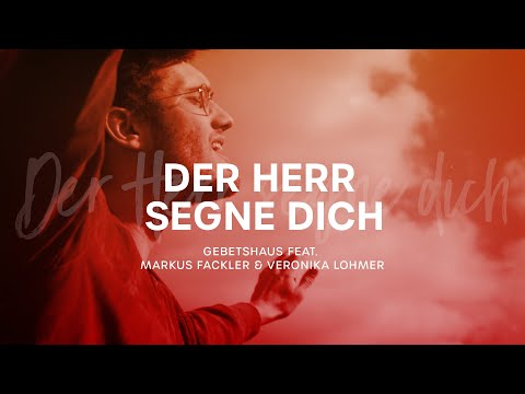 Der Herr segne dich (Cover „The Blessing“) - Gebetshaus feat. Markus Fackler und Veronika Lohmer