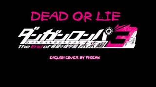 Maon Kurosaki &amp; TRUSTRICK (Danganronpa 3: Future) - DEAD OR LIE [English Cover by Phoenix]