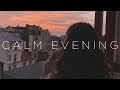 Calm Evening Deep Chill Music Mix