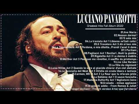 Best Of Luciano Pavarotti - Luciano Pavarotti Greatest Hits Full Album