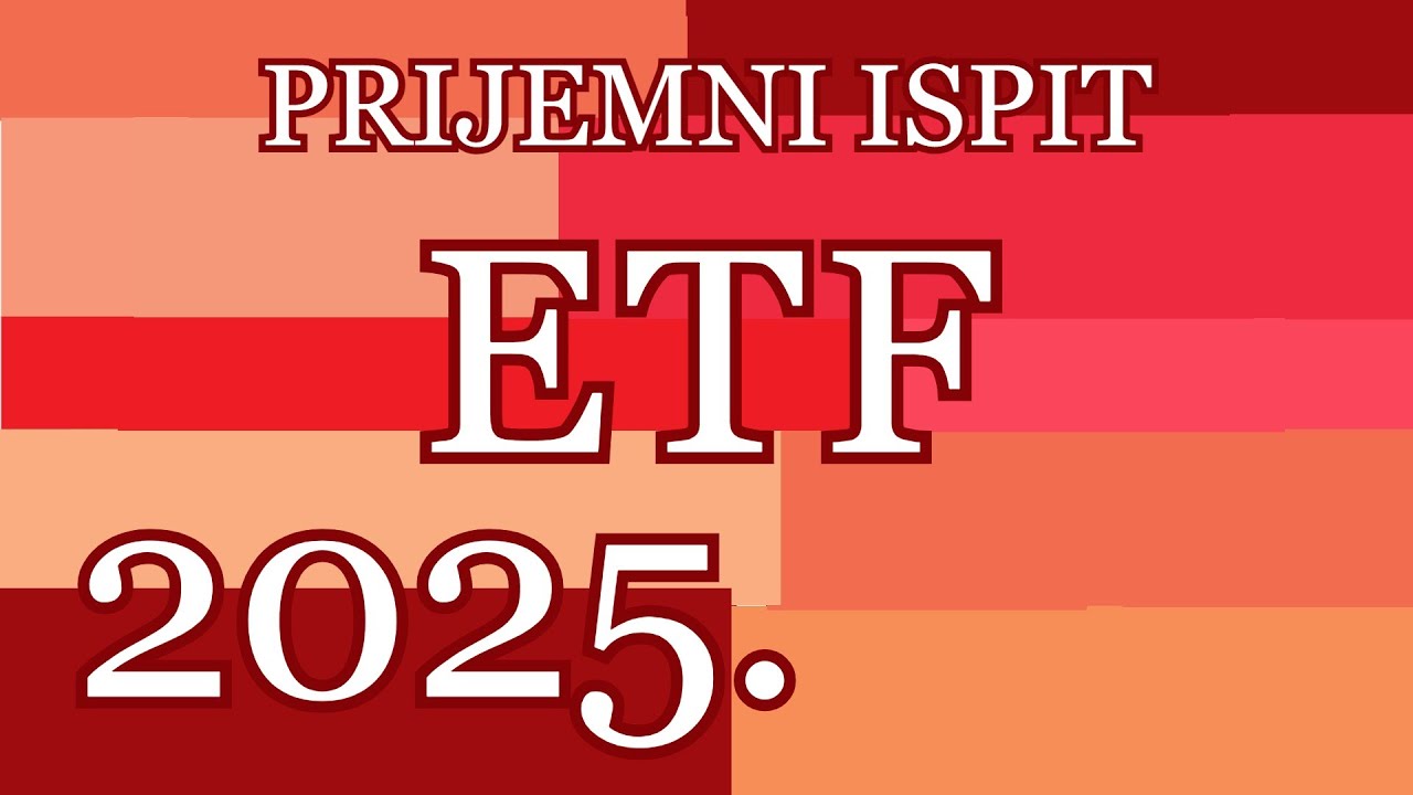 Prijemni ispit - ETF 2025.
