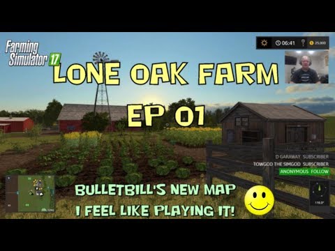 Farming Simulator 17, Lone Oak Farm by BulletBill, EP01, starting out!