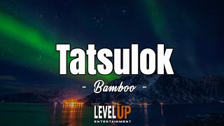 Tatsulok - Bamboo (Karaoke Version)