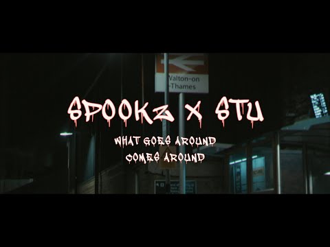 SPOOKZ X STU - What Goes Around Comes Around [Music Video]