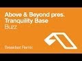 Above & Beyond pres. Tranquility Base - Buzz ...
