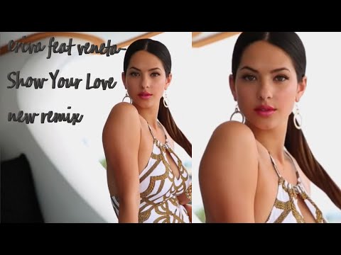 Eriva Feat-Veneta -Show Your Love (new remix)