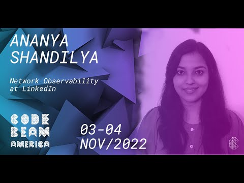 Network Observability at LinkedIn | Ananya Shandilya | Code BEAM America 2022