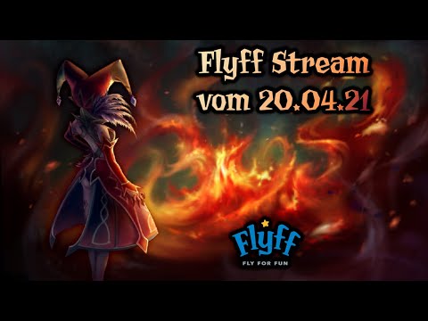 🔴Live Aufzeichnung #422 - Flyff Stream vom 20.04.21/2x EXP + 2x DROP auf Rhisis🔴