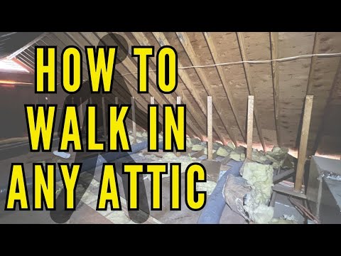 How to Easily Walk in an Attic with No Experience
