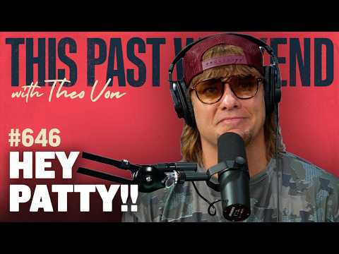 Hey Patty!! | This Past Weekend w/ Theo Von #646 video thumbnail
