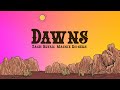 Zach Bryan - Dawns (Lyrics) ft. Maggie Rogers