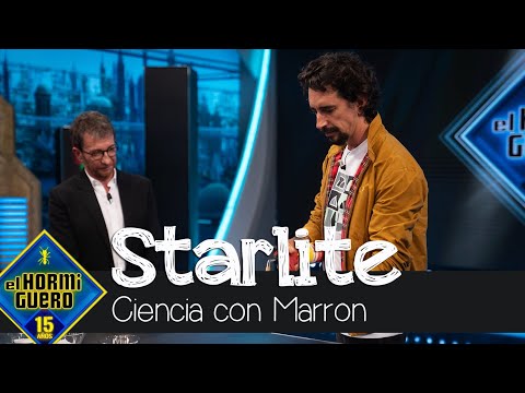 Marron pone a prueba uno de los misterios de la ciencia: El Starlite - El Hormiguero