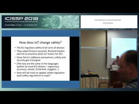 "Sustainable Security – an Internet of Durable Goods" Prof. Ross Anderson (ICISSP 2018)