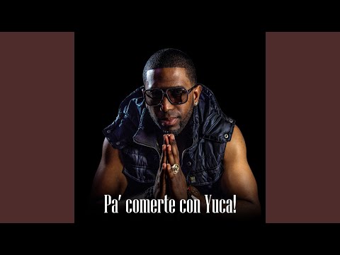 Pa’ Comerte Con Yuca