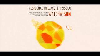 Residence Deejays &amp; Frissco - Watch the sun (FMG EXTENDED MIX)