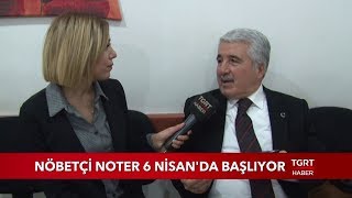 Nöbetçi Noter Uygulaması 6 Nisan’da Başlıyor