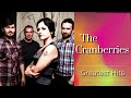 The Cranberries Greatest Hits RIP Dolores O Riordan 1971 2018