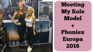 Meeting My Role Model + Phoenix Europa 2016