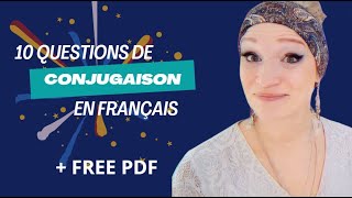 10 questions de conjugaison en français! Peux-tu faire un sans faute ?