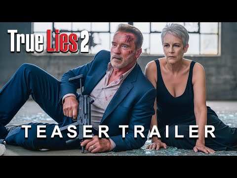True Lies 2 (2026) | Teaser Trailer Concept | Arnold Schwarzenegger, Jamie Lee Curtis