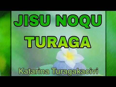 Jisu Noqu Turaga(Karaoke)- Katarina Turagakacivi