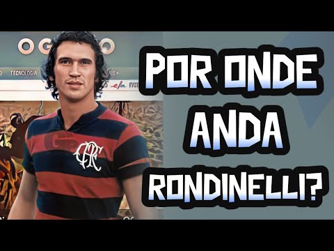 Por Onde Anda RONDINELLI, Herói Do Carioca De 78 Que Defendia O MENGO Com Sua Vida Se Fosse Preciso?