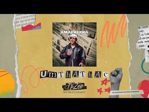 TpZee feat King JS & Slick Widit - Umthathe (Official Audio)