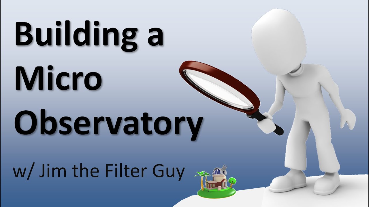 Building a Micro Observatory