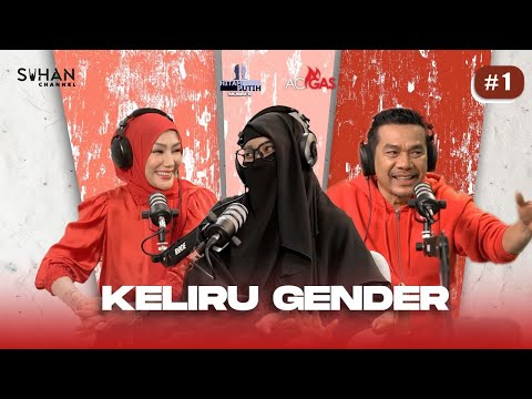 KELIRU GENDER - EP 1 [PODCAST HITAM PUTIH KEHIDUPAN MUSIM 6]