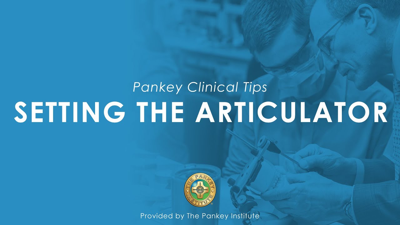 Setting the Articulator Provided by The Pankey Institute