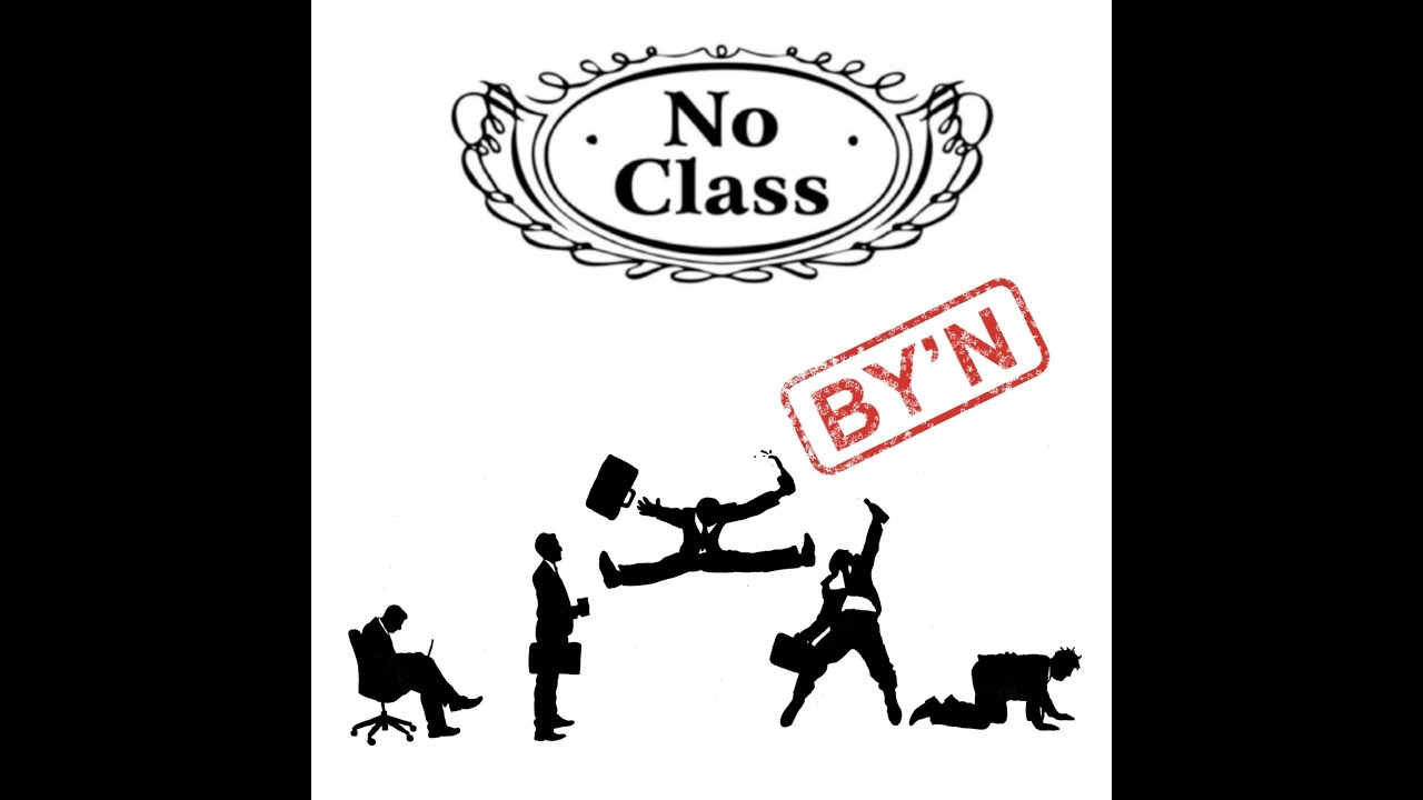 No Class - By'n (Release Video)