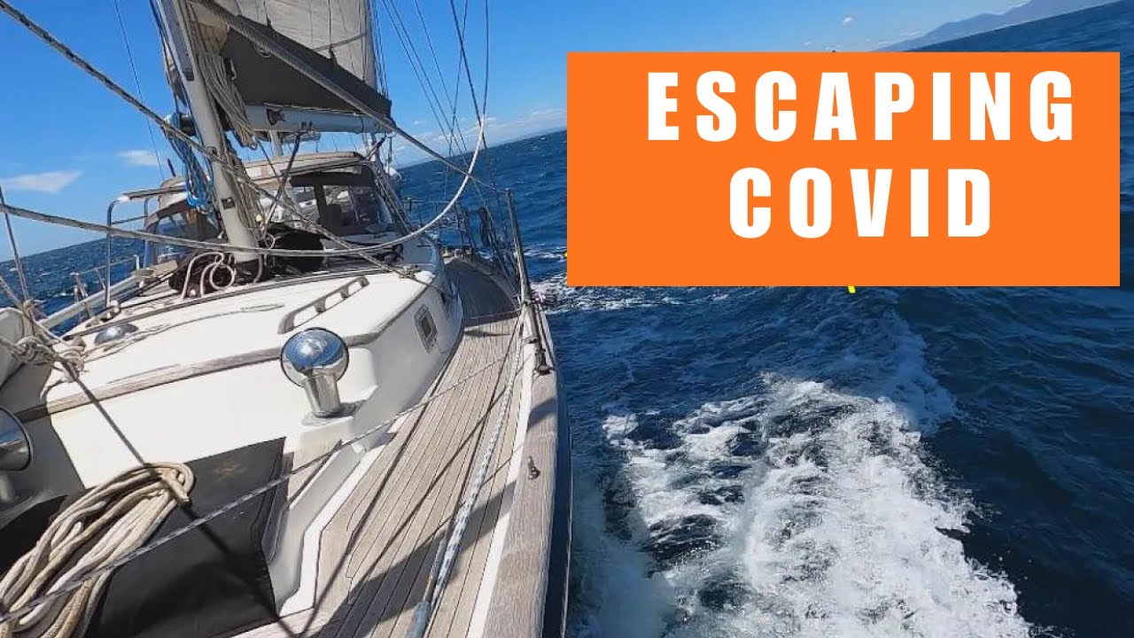 ESCAPING COVID 19 by SAILING