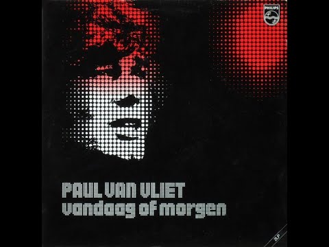 PAUL VAN VLIET - VANDAAG OF MORGEN | 2LP1979