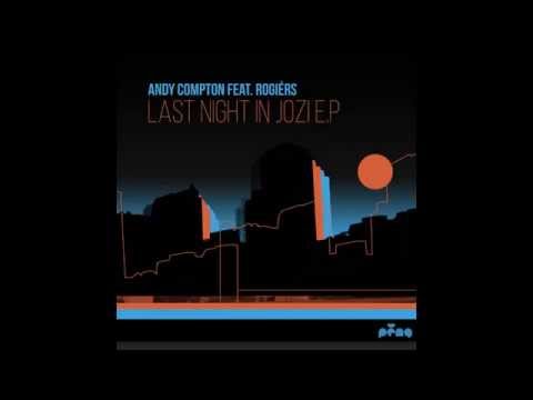 Andy Compton feat Rogiérs: Last Night in Jozi