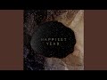 Happiest Year Slowed Down Version