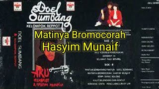 Download lagu DOEL SUMBANG Dalam Lagu: 'MATINYA BROMOCORAH HASYIM MUNAIF' mp3 Download lagu DOEL SUMBANG Dalam Lagu: 'MATINYA BROMOCORAH HASYIM MUNAIF' mp3