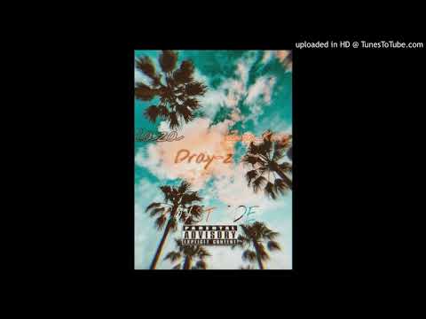 Dray-Z-COASTSIDE ft Zion_kxng_Laza