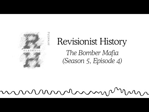 The Bomber Mafia | Revisionist History (Season 5, Episode 4)