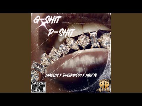 G-Shit P-Shit (feat. DoegoneGo & Mrfyb)