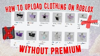 HOW TO SELL CLOTHING ON ROBLOX WITHOUT PREMIUM || 2021 || 100% LEGIT