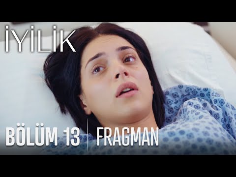 İyilik 13. Bölüm Fragmanı