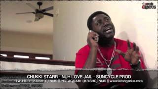 Chukki Starr - Nuh Love Jail - Sept 2013