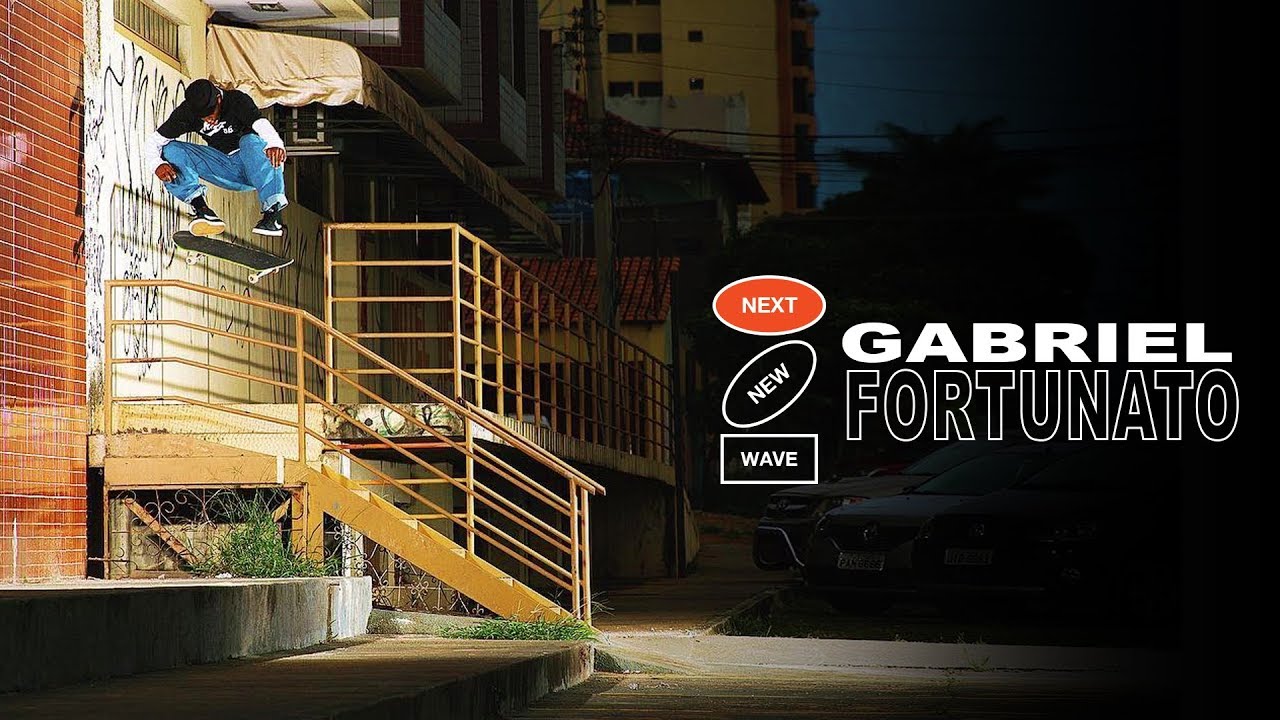 Gabriel Fortunato: Next New Wave (Video Part)