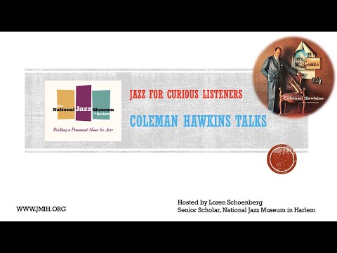 Jazz For Curious Listeners: Coleman Hawkins Talks