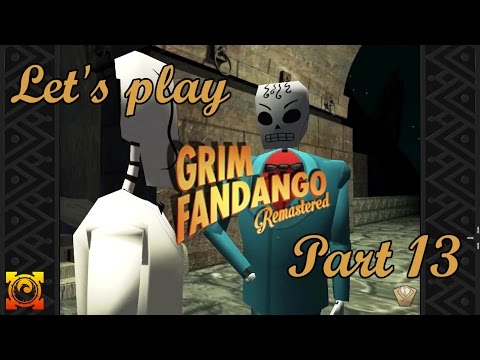 Let's play Grim Fandango Remastered #13 | Having a drunk for a friend is good?